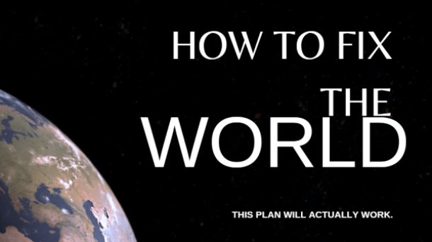 how to fix the world